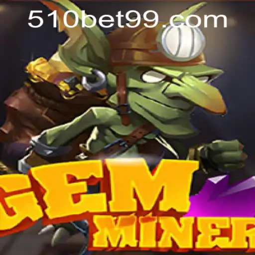 Uncovering Treasures: Exploring GemMiner and 510bet PH Login