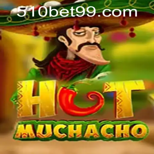HotMuchacho: A Fiery Adventure Awaits With 510bet PH