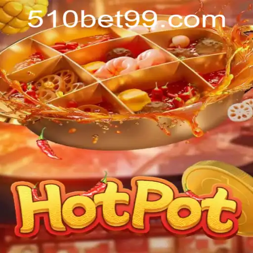 Hotpot: An Exciting Gaming Experience and Seamless 510bet PH Login